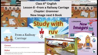 Class 6th English Lesson8 From Railway Carriage Chapter Grammer New Image next 6 Book [upl. by Zizaludba]