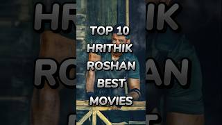 Top 10 Hrithik Roshan best movies shorts hrithikroshan [upl. by Ycak]