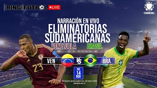 🟢 VENEZUELA vs BRASIL  PARTIDO EN VIVO  ELIMINATORIAS SUDAMERICANAS  FECHA 11 [upl. by Eimaraj]