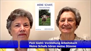 Einführung Meine Schafe hören meine Stimme Pam Giehl [upl. by Leandre]