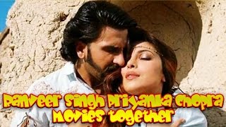 Ranveer Singh Priyanka Chopra Movies together  Bollywood Films List 🎥 🎬 [upl. by Bozuwa499]