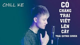 Có Chàng Trai Viết Lên Cây Cover  Chill Ke  Thái Quỳnh amp PhongMax  Hot Tiktok 2020 [upl. by Trinl]