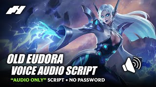 Eudora OLD VOICE Audio Script  No Password  MLBB [upl. by Vashtia]