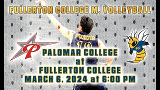 2024 Fullerton College Mens Volleyball  The Hornets vs Palomar College [upl. by Aicnelav182]