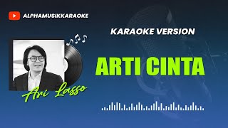 Ari Lasso  Arti Cinta Karaoke Lagu Pop Indonesia [upl. by Eiboj]