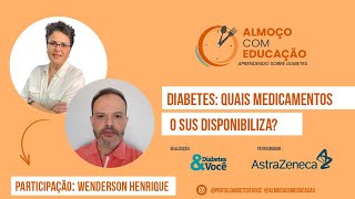 Episódio 10  Diabetes Quais Medicamentos o SUS Disponibiliza [upl. by Ayom]