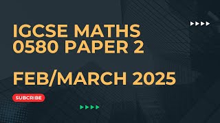 Preparation for IGCSE Maths 0580  Paper 2  Feb  March 2025 [upl. by Bowen]