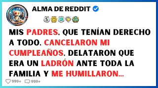 Mis padres cancelaron mi cumpleaños me acusaron de ladrón y me humillaron ante la familia [upl. by Bahe581]