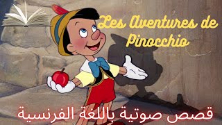 مغامرات بينوكيو مكتوبة باللغة الفرنسية Les Aventures de Pinocchio [upl. by Hutchings767]