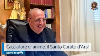 CACCIATORE DI ANIME IL SANTO CURATO DARS [upl. by Attenauqa710]