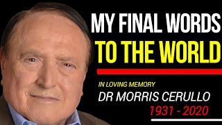 HIS MESSAGE THAT LEFT THE WORLD IN TEARS  TRIBUTE TO DR MORRIS CERULLO 1931  2020 [upl. by Hugon]