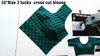 32 Size 3 Tucks Cross Cut Blouse Cutting amp Stitching  32quot 3 Tucks Cross Cut Blouse Full Tutorial [upl. by Adia]