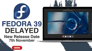 Fedora 39 Delayed Again [upl. by Aydni]