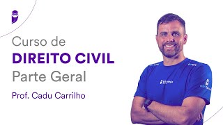 Curso de Direito Civil  Parte Geral  Prof Cadu Carrilho [upl. by Fuhrman653]