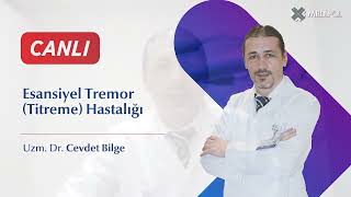 Esansiyel Tremor Titreme Hastalığı  Uzm Dr Cevdet Bilge [upl. by Cordell]