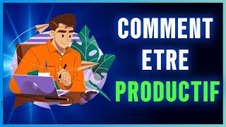 COMMENT ETRE PRODUCTIF [upl. by Strohbehn]