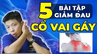 5 Bài Tập Giảm Đau Cổ Vai Gáy Hiệu Quả Ngay Tại Nhà  Dr Ngọc [upl. by Artimas]