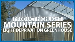 Mountain Series Light Deprivation Greenhouse  Product Highlight [upl. by Vento69]