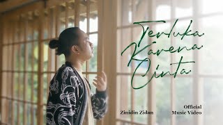 TERLUKA KARENA CINTA  ZINIDIN ZIDAN OFFICIAL VIDEO [upl. by Nodyarb171]