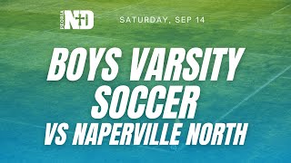 PND Boys Varsity Soccer vs Naperville North [upl. by Assetnoc]