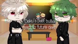 Deku’s past bullies react to…bakudeku💥🥦first reaction videoGacha [upl. by Millian]