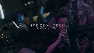 Kobrica x Nucci  Sve Zbog Tebe Official Video prod by Popov [upl. by Raual]