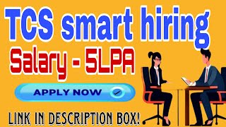 TCS Smart Hiring for 2024 Batch Recruitment for Freshers Salary – Upto 5 LPA Package [upl. by Prussian]