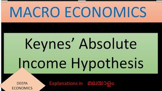 Absolute Income Hypothesis  Keynes  Malayalam [upl. by Aronoh]