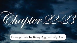 Chapter 2223  Change Fate by being Aggressively Kind [upl. by Grata]