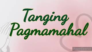 Tanging PagmamahalLyrics [upl. by Neelat]