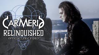 CARMERIA  Relinquished Official Lyric Video [upl. by Reggis]