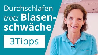 Durchschlafen bei Blasenschwäche und Drangblase  3 ultimative Tipps [upl. by Aerdnwahs]