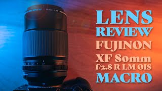 Fujinon XF 80mm f2 8 R LM OIS WR Macro Lens Review [upl. by Jacobba]