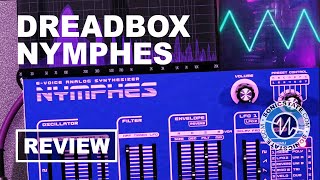 Dreadbox Nymphes  6 Voice Analog  SonicLAB Review [upl. by Dyolf]