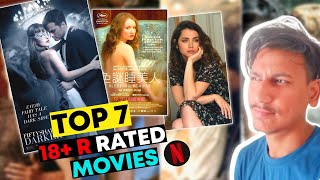 TOP 7 18 R RATED MOVIES IN HINDI TO WATCH ON NETFLIX  TOP 7 BEST MOVIES TO WATCH🔥🔥🔥 BnfTV [upl. by Ajssatsan319]