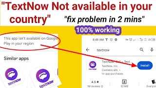 TextNow is unavailable in your country fix problemTextNow update 2023 [upl. by Ssew954]