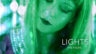 THE FAUNS  LIGHTS OFFICIAL VIDEO [upl. by Narih]