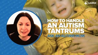 Autism Tips How to Tame an Autism Tantrum [upl. by Deva]