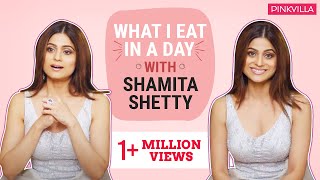 Shamita Shetty What I eat in a day  Pinkvilla  Bollywood  S01E08 [upl. by Oilerua]