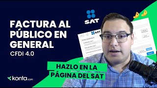 ¿Qué es una factura a PÚBLICO EN GENERAL y cuando se utiliza 🤔  SAT Facturación México 2022 [upl. by Henebry]