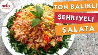 Ton Balıklı Şehriyeli Salata Tarifi [upl. by Per439]