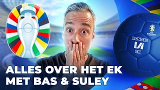 🔥 Alles over het EK 2024 met BAS amp SULEY  Rondje EK 5 [upl. by Enelra]