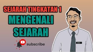 BAB 1 SEJARAH TINGKATAN 1 MENGENALI SEJARAH [upl. by Oatis]