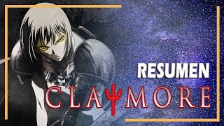 🔶CLAYMORE🔶  RESUMEN [upl. by Peria]