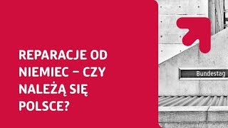 Reparacje od Niemiec – czy należą się Polsce [upl. by Losse]