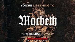 MACBETH  WN62 Song Stream [upl. by Enreval]