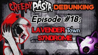 Creepypasta Debunking Episode 18 Lavender Town Syndrome Real Or Fake [upl. by Menashem]