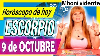 ❎ VIENE la ABUNDANCIA a TI 💵 ❎ MHONI VIDENTE 🔮 Horóscopo de hoy ESCORPIO 9 de OCTUBRE 2024 ❤️ monhi [upl. by Eenet]