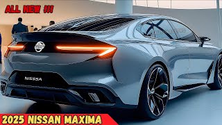 New 2025 Nissan Maxima Luxury Revealed  King Sport Sedan  Interior amp Exterior [upl. by Belayneh]