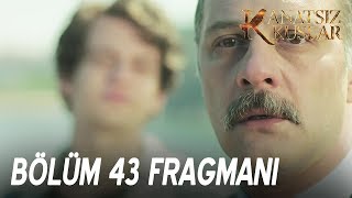 Kanatsız Kuşlar 43 Bölüm Fragmanı [upl. by Marylee]